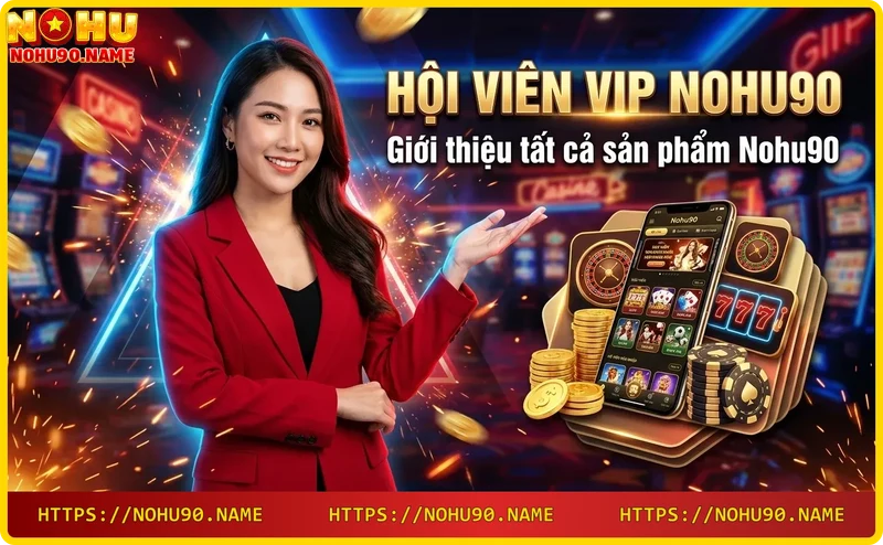 cac-san-pham-giai-tri-tai-nohu90-gom-the-thao-casino-slot-xo-so-da-ga-poker Các sản phẩm giải trí tại Nohu90 gồm thể thao, casino, slot, xổ số, đá gà, poker