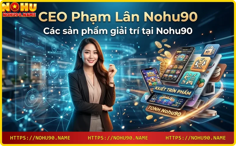 cac-san-pham-giai-tri-tai-nohu90-the-thao-casino-slot-ban-ca-xo-so Các sản phẩm giải trí tại Nohu90 – Thể thao, casino, slot, bắn cá, xổ số
