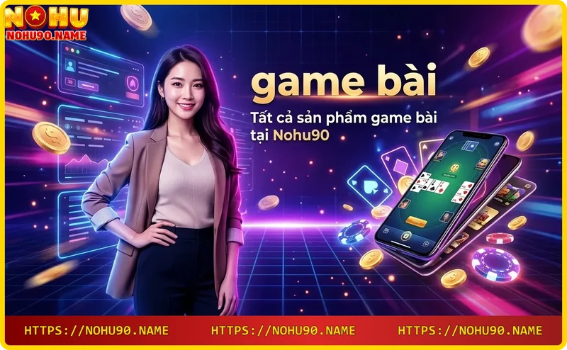 da-dang-game-bai-tai-nohu90-bao-gom-poker-baccarat-blackjack-rong-ho-va-nhieu-tua-game-hap-dan Đa dạng game bài tại Nohu90 bao gồm poker, baccarat, blackjack, rồng hổ và nhiều tựa game hấp dẫn