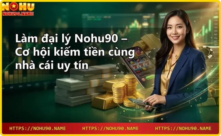 Hình ảnh giới thiệu nhà cái Nohu90 uy tín và bảo mật