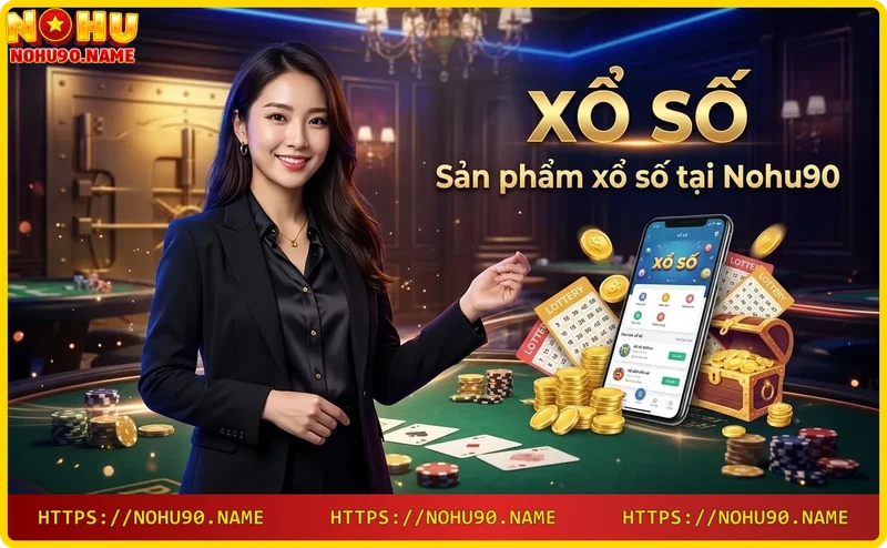 san-pham-xo-so-tai-nohu90-da-dang-hinh-thuc-choi Sản phẩm xổ số tại Nohu90 - Đa dạng hình thức chơi